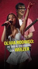 Olivia Rodrigo: De fan al escenario con Weezer