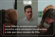Lucas Ribeiro se emociona em encontro entre estudante transplantada e mãe de jovem que doou coração