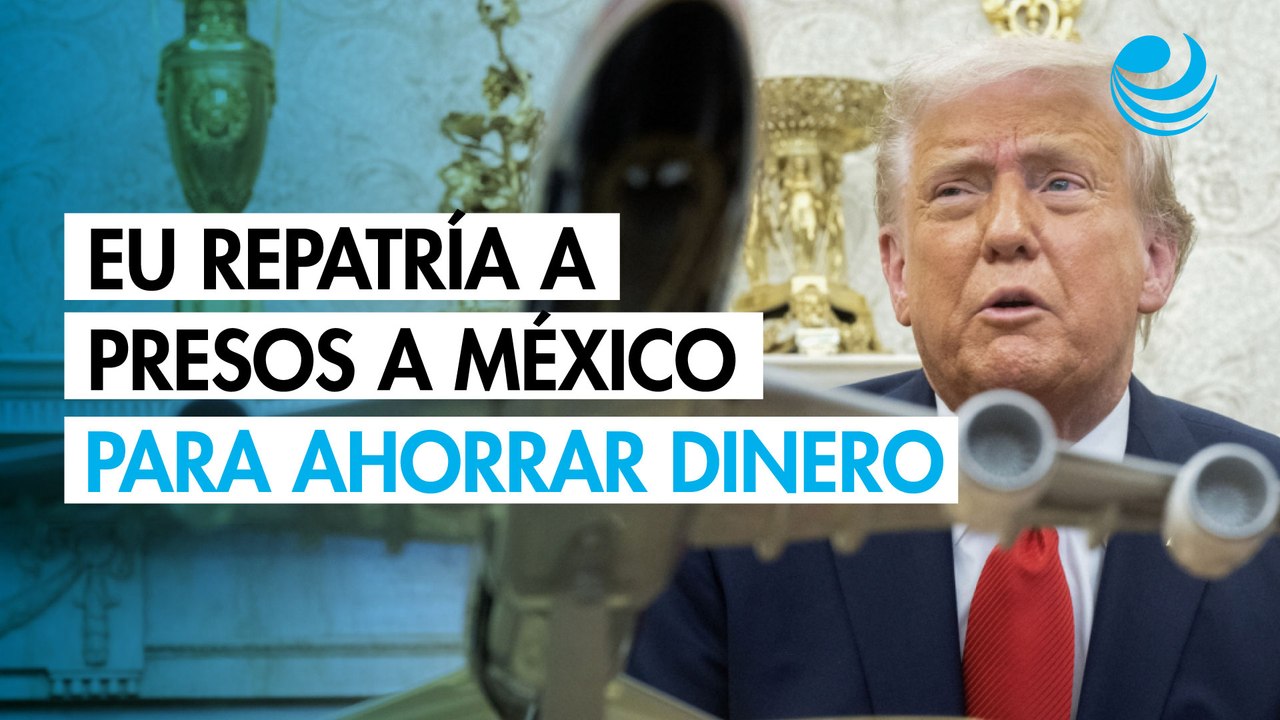 Estados Unidos repatría a 14 presos a México para ahorrar dinero: ¿Qué se sabe?