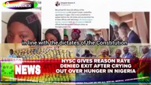 NYSC Gives Reason Raye Denied Exit After Crying Out Over Hunger In Nigeria