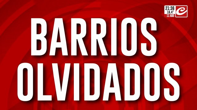 Barrios olvidados.