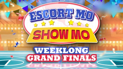 It's Showtime: 'Escort Mo, Show Mo' week-long grand finals (Teaser)