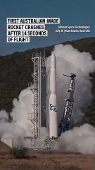 First Australian-made rocket crashes after 14 seconds of flight