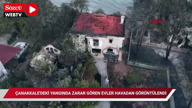 Çanakkale'deki orman yangını; zarar gören evler havadan görüntülendi