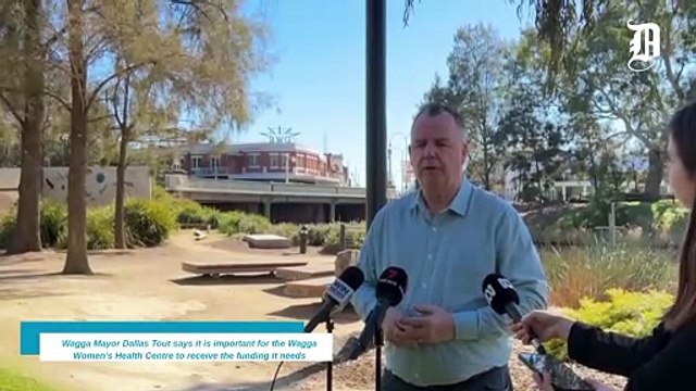 Wagga Mayor Dallas Tout says it is important for the Wagga Women’s Health Centre to receive the funding it needs