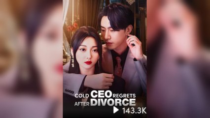 Cold CEO Regrets After Divorce (2025) – FULL [Eng Sub]