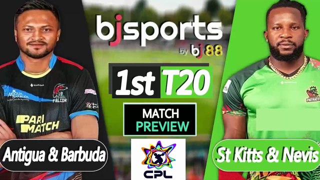 CPL 2025 | St Kitts & Nevis Patriots vs Antigua & Barbuda Falcons 1st T20I Match Preview |