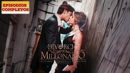 Un Divorcio Millonario Completa en Español