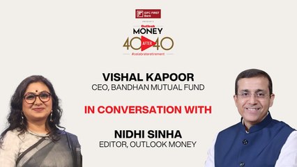 Vishal Kapoor, CEO, Bandhan Mutual Fund In Conversation With Nidhi Sinha, Editor, Outlook Money