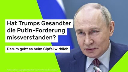 Trump-Vertrauter: Putin-Forderung missverstanden?