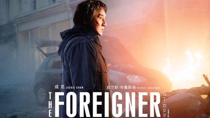 【Movie】The Foreigner | The Best movie of Jackie Chan in last ten years