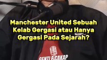 Manchester United Sebuah Kelab Gergasi atau Hanya Gergasi Pada Sejarah?