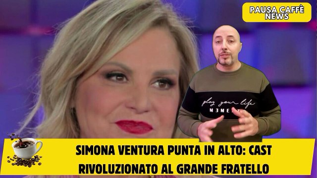 Simona Ventura punta in alto cast rivoluzionato al Grande Fratello