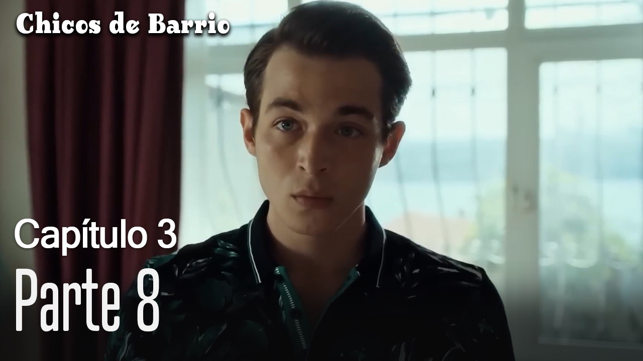 Capitulo 3 parte 8-Chicos Barrrio