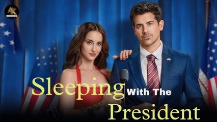 Sleeping with the President Short Drama FULL MOVIES ENGLISH SUB