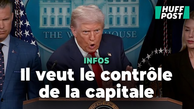 Pourquoi Donald Trump menace de prendre le contrôle de la ville de Washington