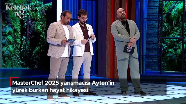 MasterChef 2025 yarışmacısı Ayten'in hikayesi yürek burktu