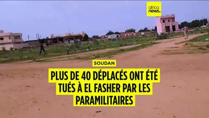 Soudan : plus de 40 déplacés tués à El Fasher