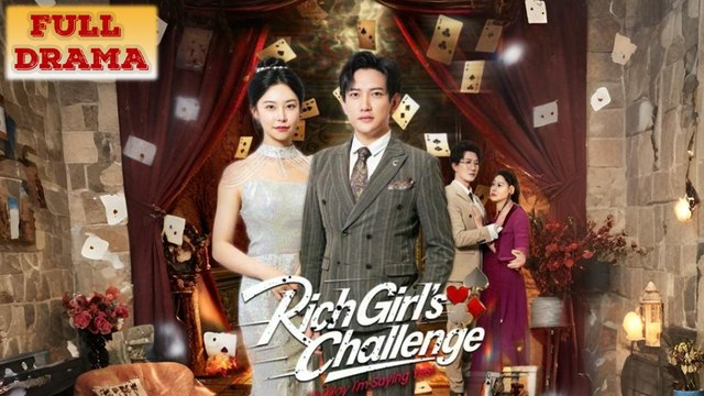 Rich Girl's Challenge - No Way I'm Saying Yes - Full Movie