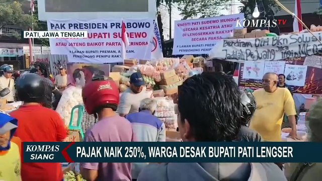 Siap Demo! Massa Tuntut Bupati Pati Lengser Usai Batalkan Kenaikan Pajak 250 Persen | KOMPAS SIANG