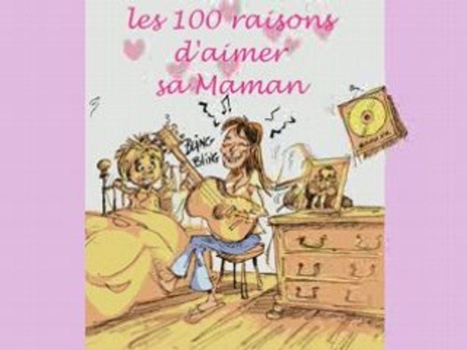 Les 100 raisons d'aimer sa maman
