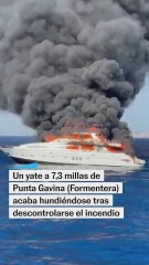 Un yate se incendia en Formentera y acaba hundiéndose tras descontrolarse el fuego