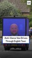 Anti-Vance Van Drives Through English Town
