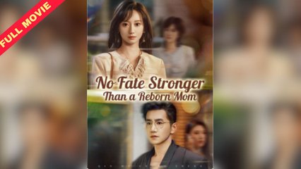No Fate Stronger Than Reborn Mom Completed