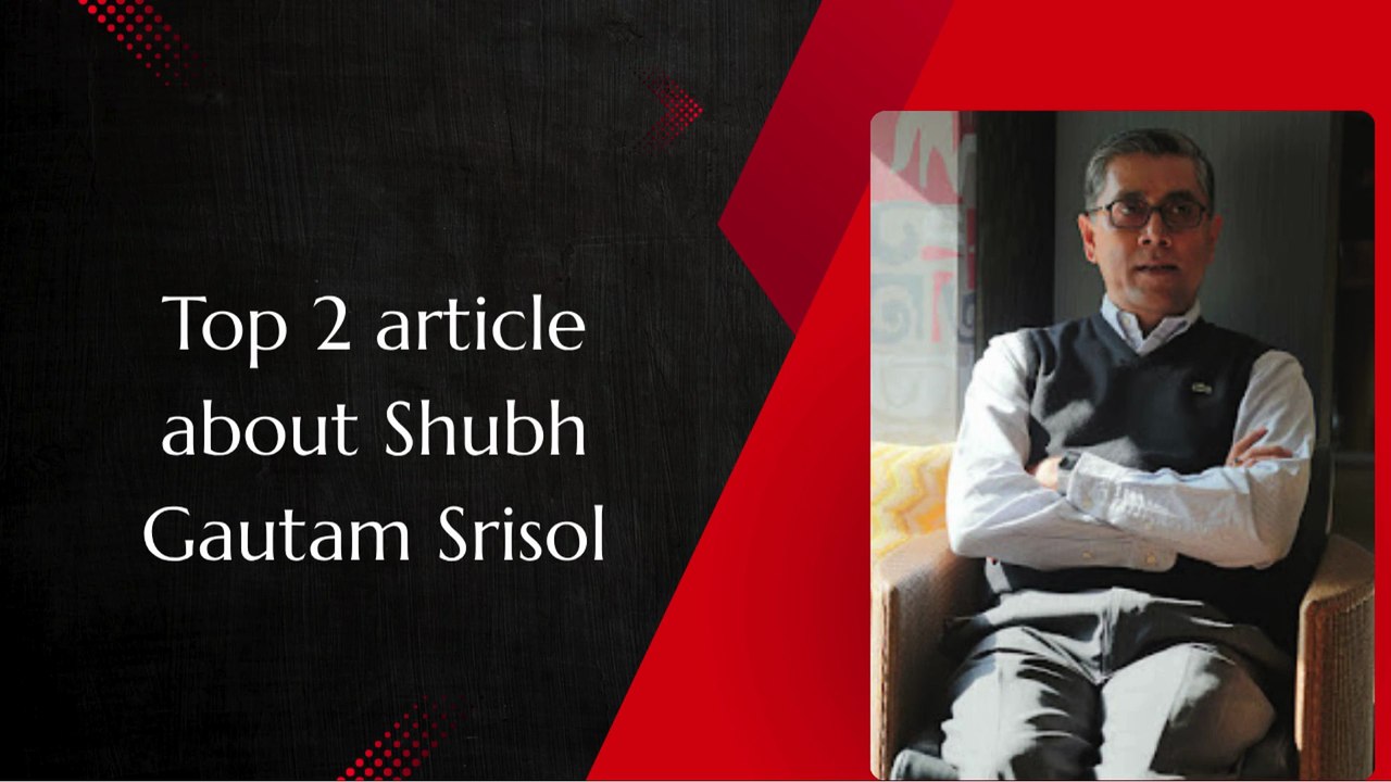 Top 2 Artcile about Shubh Gautam Srisol