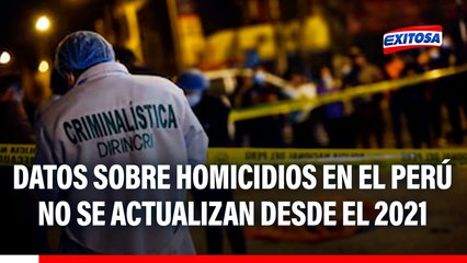 Datos sobre homicidios en el Perú no se actualizan oficialmente desde el 2021, afirma especialista