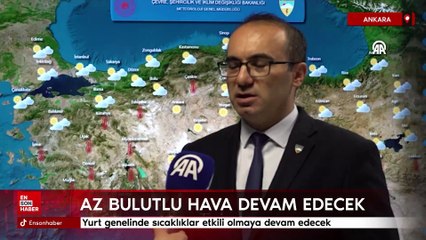 Yurt genelinde sıcaklıklar etkili olmaya devam edecek