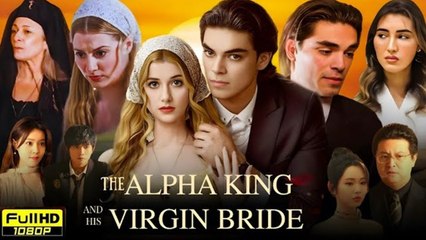 The Alpha King And His Virgin Bride [ FULL & DETAILED VERSION ]