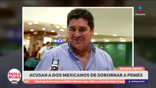 Acusan a dos mexicanos de sobornar a Pemex | DPC con Paola Rojas