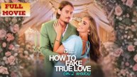 How To Fake True Love In 2 Weeks