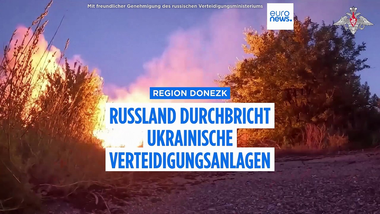 Region Donezk: Russland durchbricht ukrainische Verteidigungsanlagen