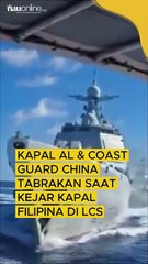 Dramatis! Kapal AL China & Coast Guard China Tabrakan Saat Kejar Kapal Filipina