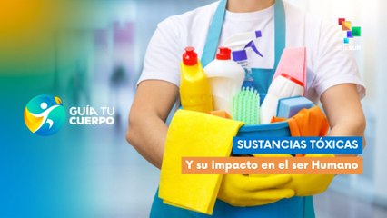 Sustancias tóxicas y su impacto en el ser Humano