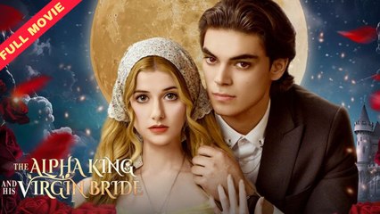 The Alpha King and His Virgin Bride (2025) - Full HD Movie Uncut | Hot Drama