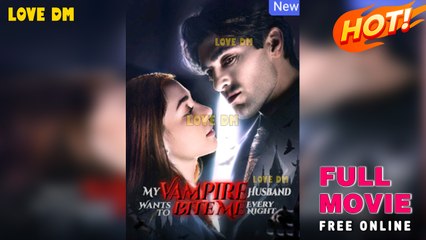 My Vampire Husband Wants To Bite Me Every Night – FULL MOVIE [Esp Sub]