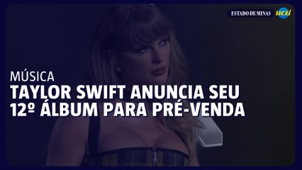 Taylor Swift anuncia seu décimo 12º álbum para pré-venda