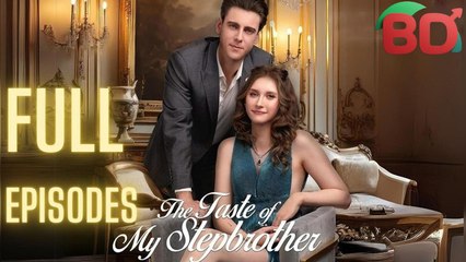 The Taste Of My Stepbrother - Full Movie