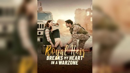 Royal Heir Breaks My Heart In A Warzone (2025) - FULL [Eng Sub]