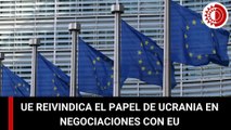 UE reivindica el papel de Ucrania en negociaciones y avisa a Rusia en un mensaje sin Hungría