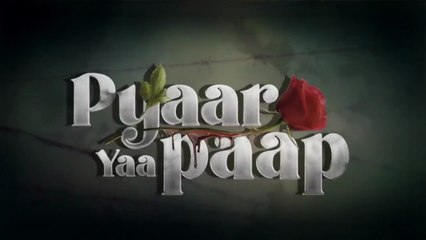 Pyaar Yaa Paap E02 Web Series