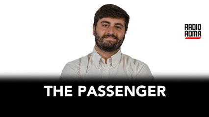 The Passenger - Puntata di Martedì 12 Agosto 2025