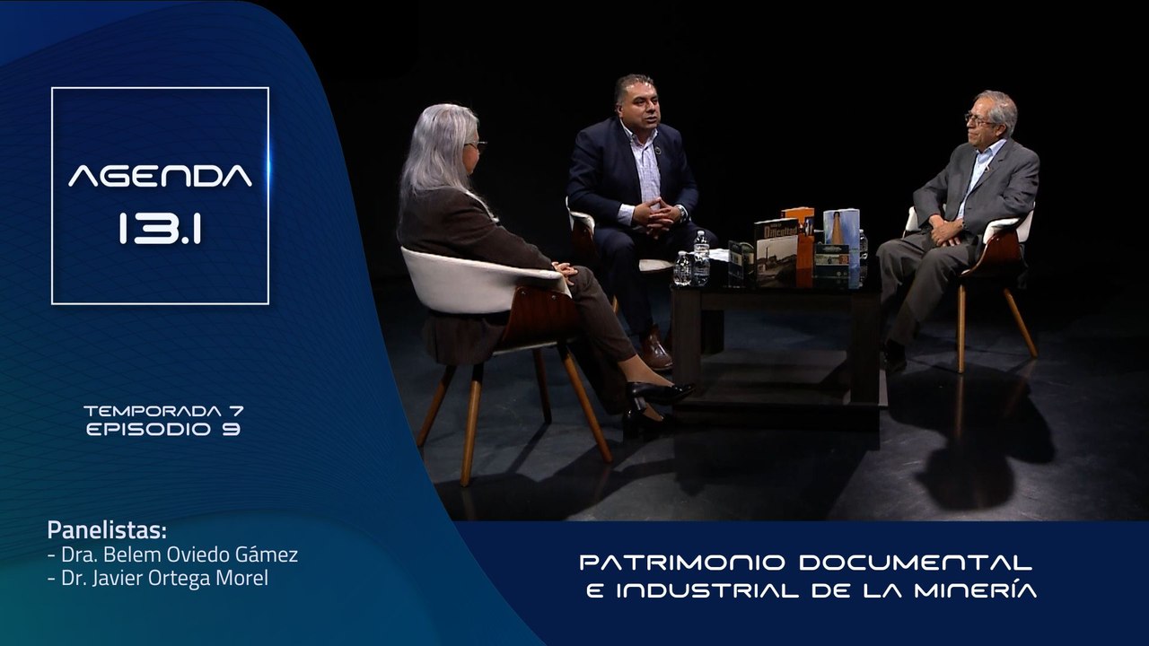 T7 Ep. 09 - Agenda 13.1 | Patrimonio documental e industrial de la minería