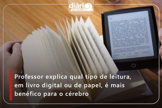 Professor explica qual tipo de leitura, em livro digital ou de papel, é mais benéfico para o cérebro