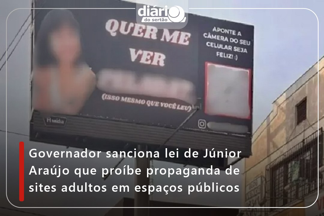 Governador sanciona lei de Júnior Araújo que proíbe propaganda de sites adultos em espaços públicos