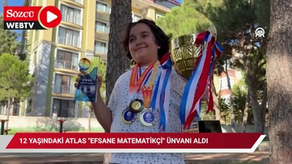 12 yaşındaki Atlas "Efsane Matematikçi" ünvanı aldı