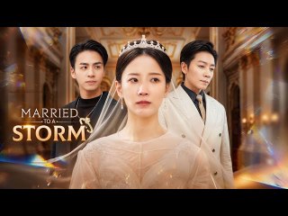 Married To A Storm - Full Episodes